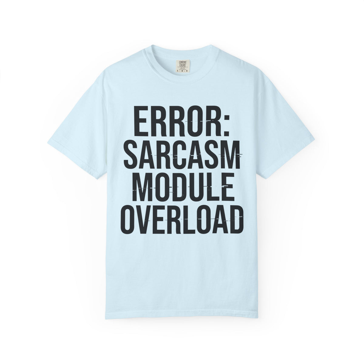 Color: Chambray | Error Sarcasm Unisex Garment-Dyed Tee