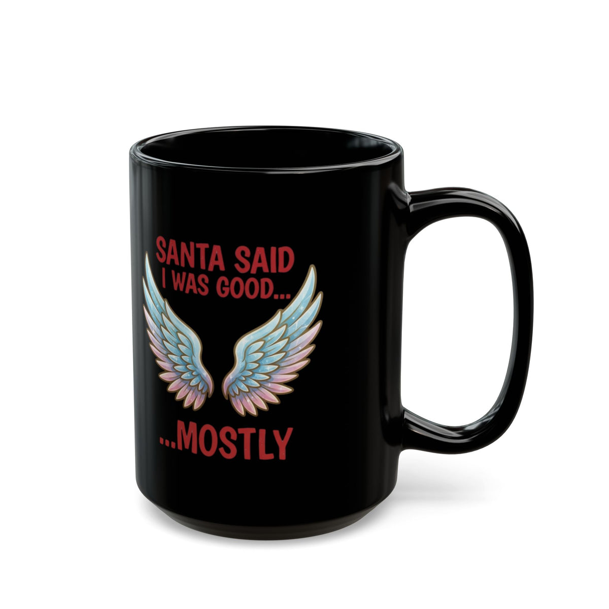 "Santa Said I Was Good" Black Ceramic Mug