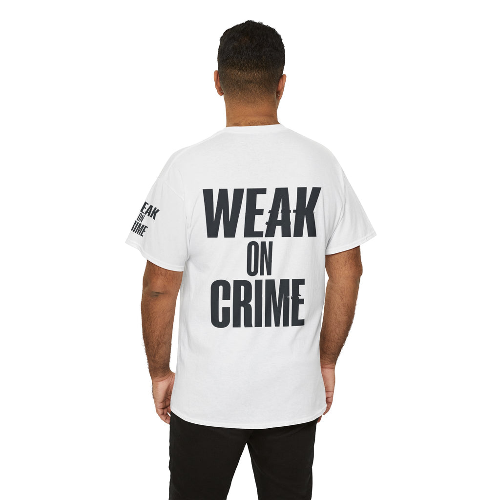 "Weak On Crime" Premium Graphic Tee