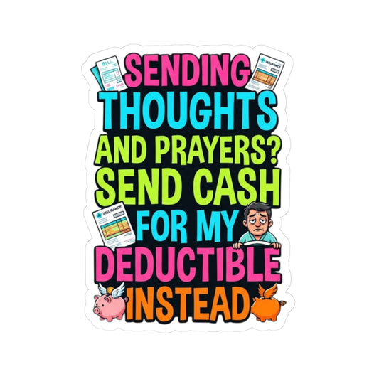 "Cash For My Deductible" Sticker — Main