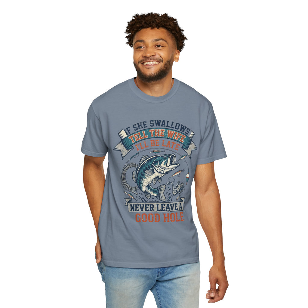 "Never Leave A Good Hole" Unisex Garment-Dyed Tee