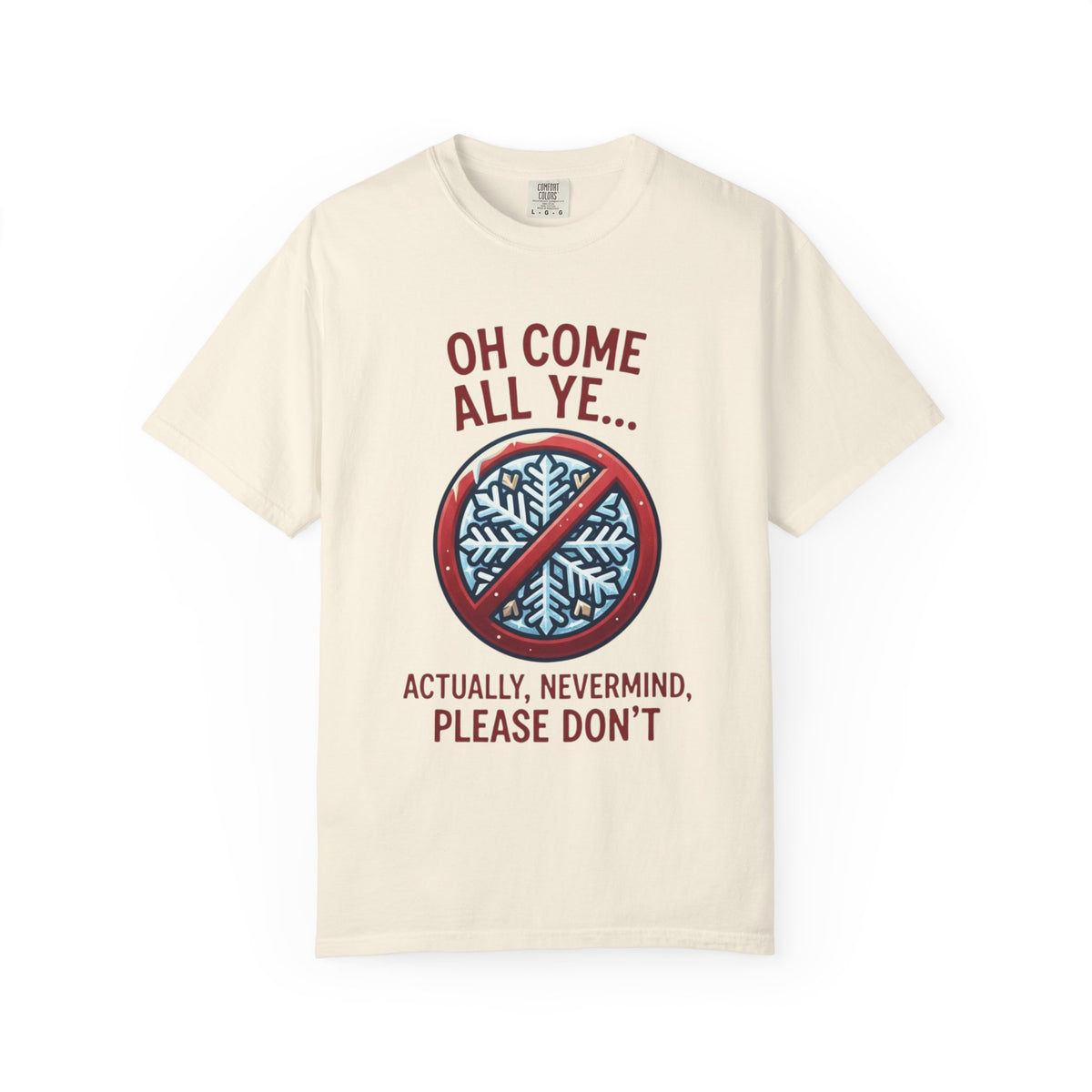 "Oh Come All Ye" Unisex Garment-Dyed Tee