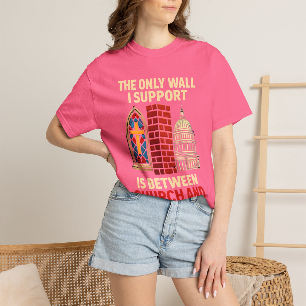 "The Only Wall I Support" Unisex Garment-Dyed T-shirt