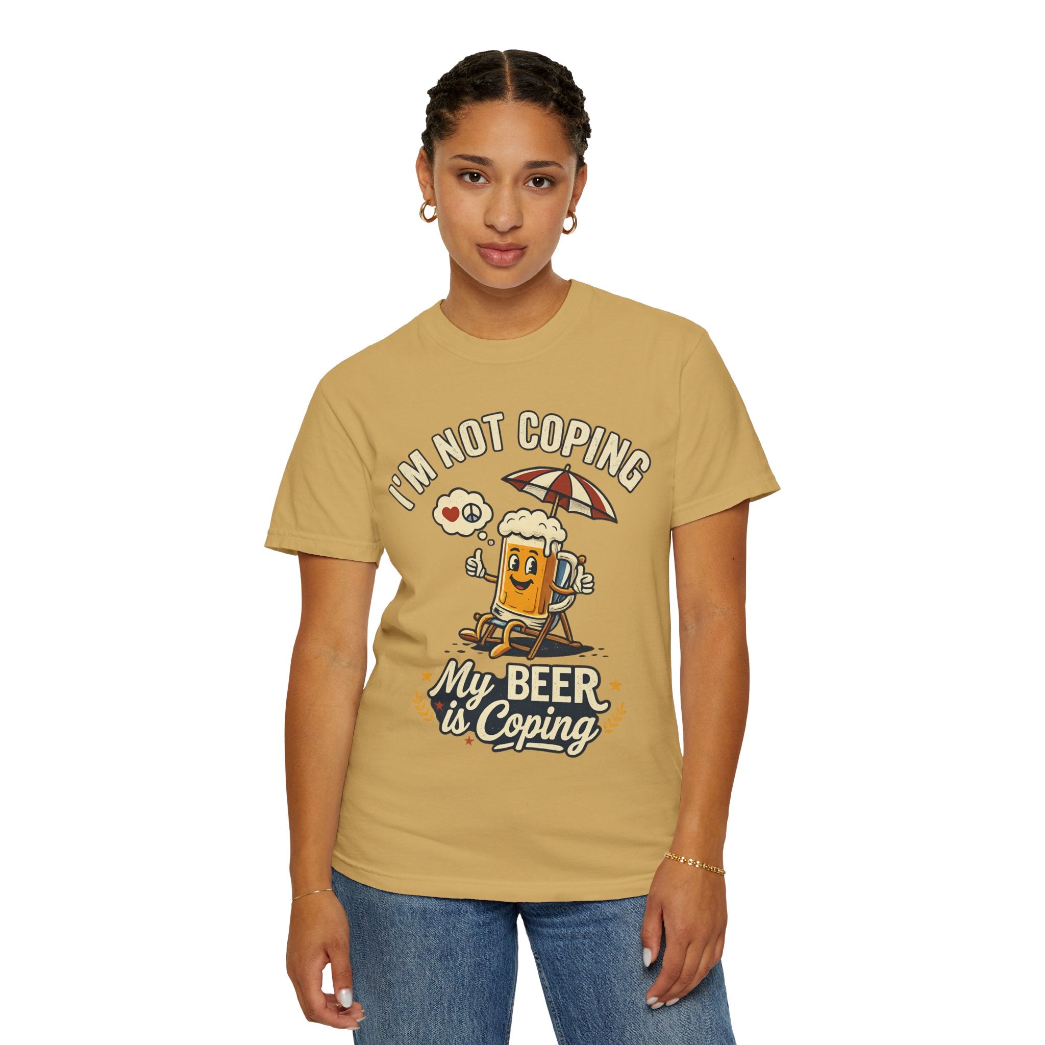 "My Beer is Coping" Unisex Garment-Dyed Tee