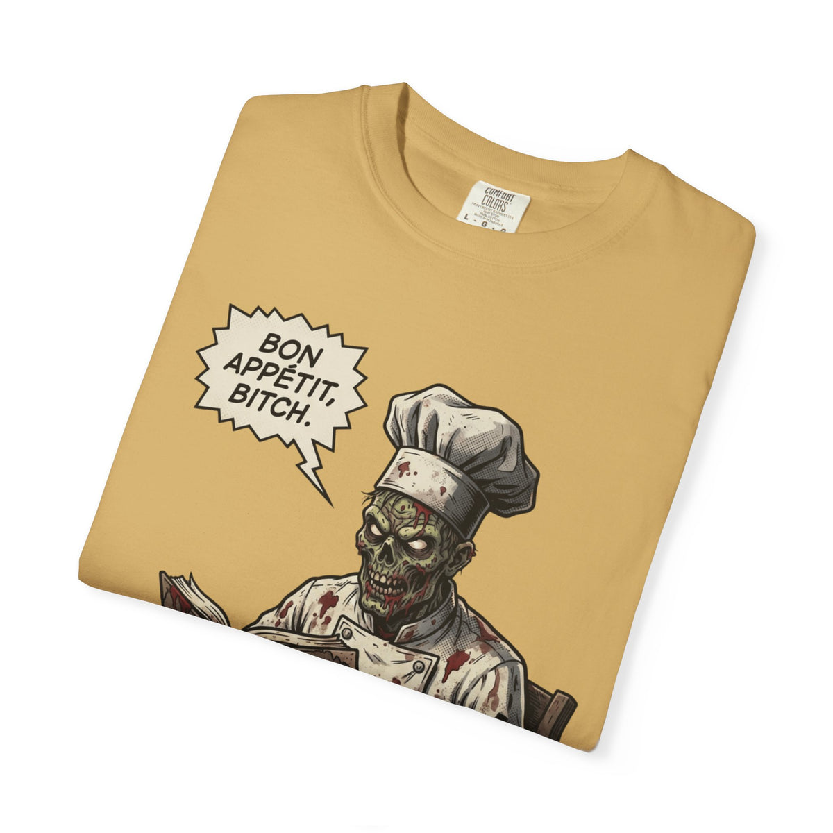 Bon Appetit Bitch Unisex Garment-Dyed Tee