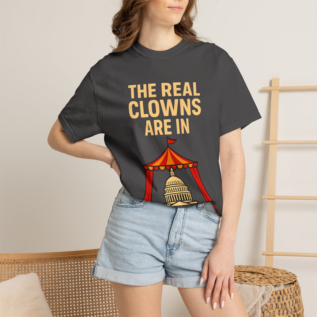 "The Real Clowns Are In Congress" Unisex Garment-Dyed T-shirt