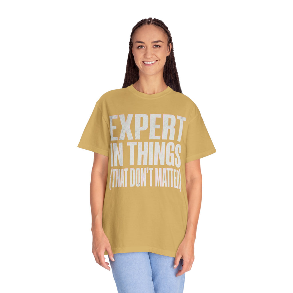 "Expert In Things" Unisex Garment-Dyed Tee