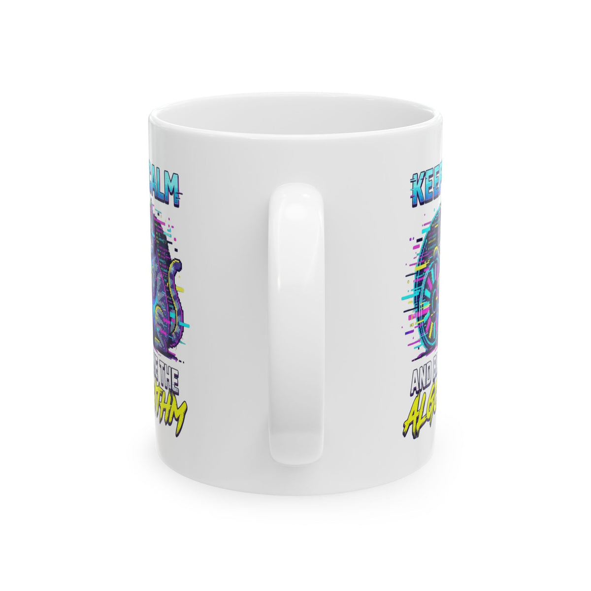 "Keep Calm And Blame The Algorithm" White Ceramic Mug