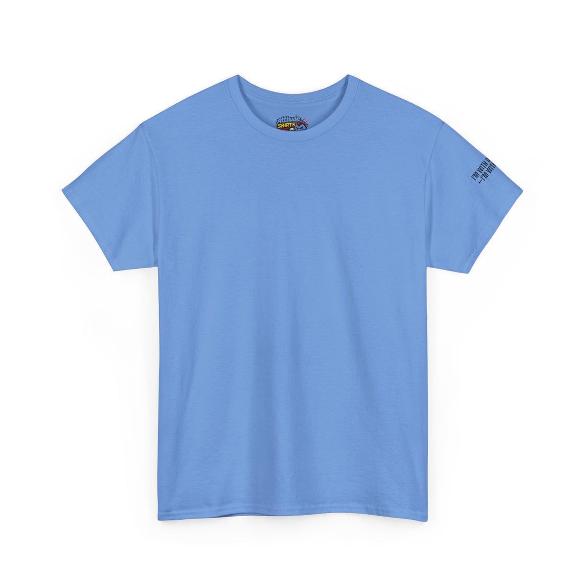 Color: Carolina Blue | I'm With Stupid Premium Graphic Tee