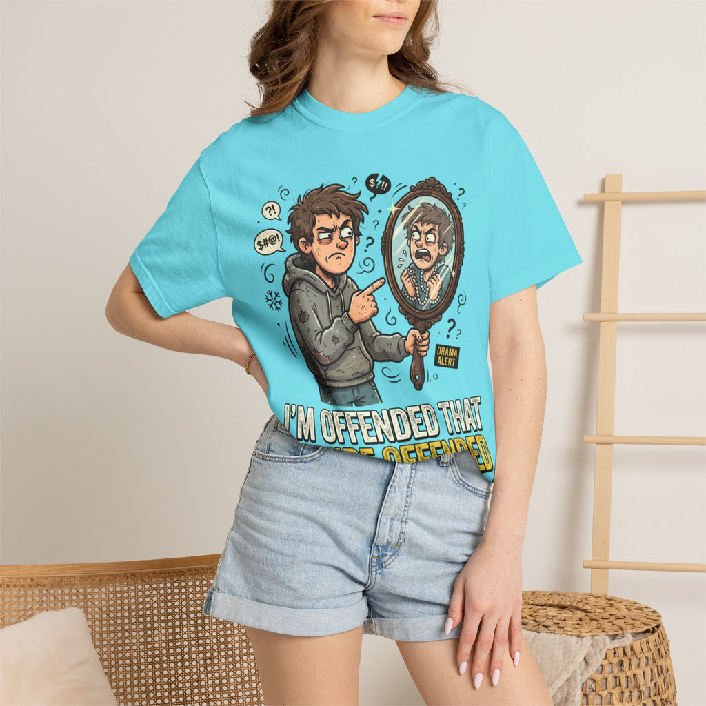 "I'm Offended That You're Offended" Unisex Garment-Dyed Tee