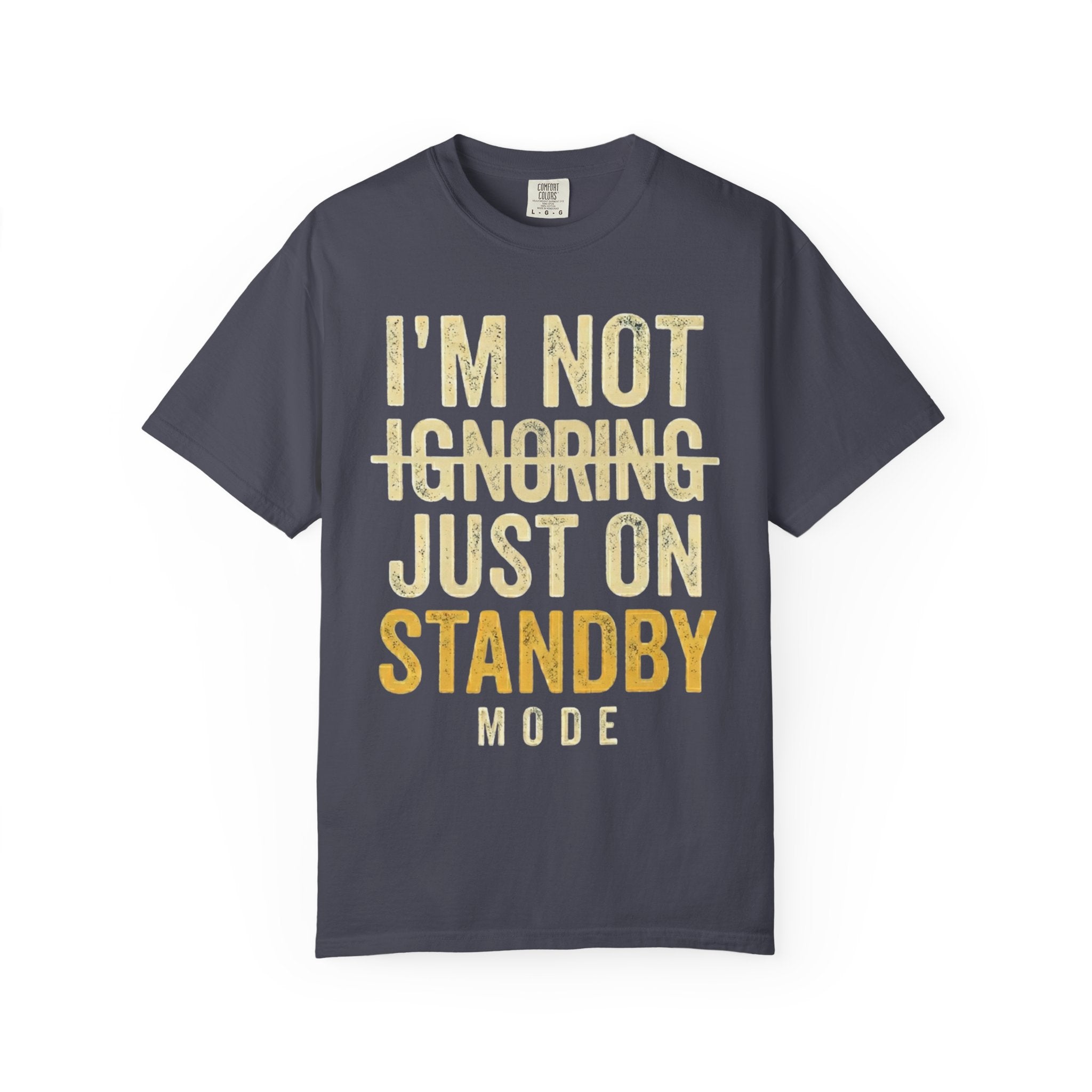 "Standby Mode" Unisex Garment-Dyed Tee