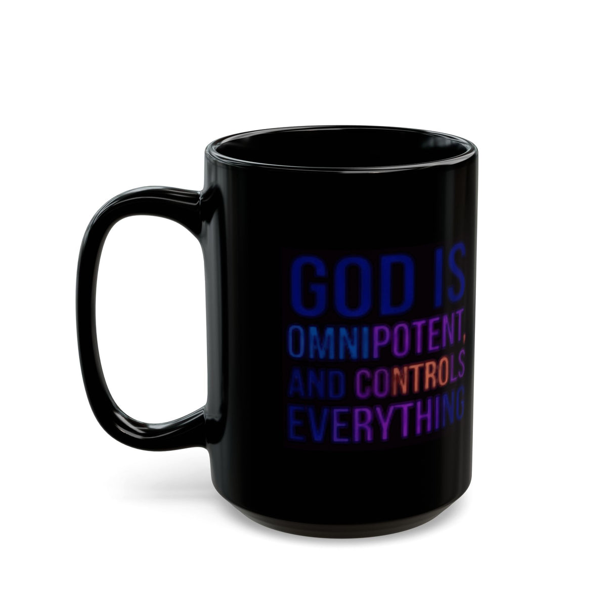 "God Controls Everything" Black Ceramic Mug — Graphic