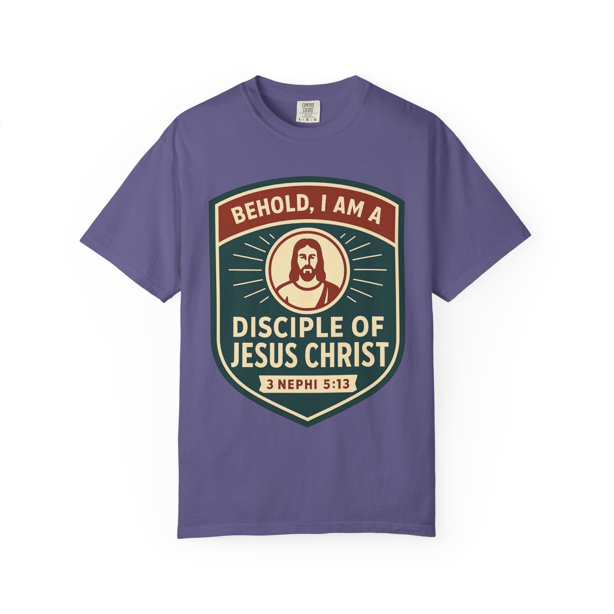 "Behold, I am a Disciple of Jesus Christ" Unisex Garment-Dyed T-shirt