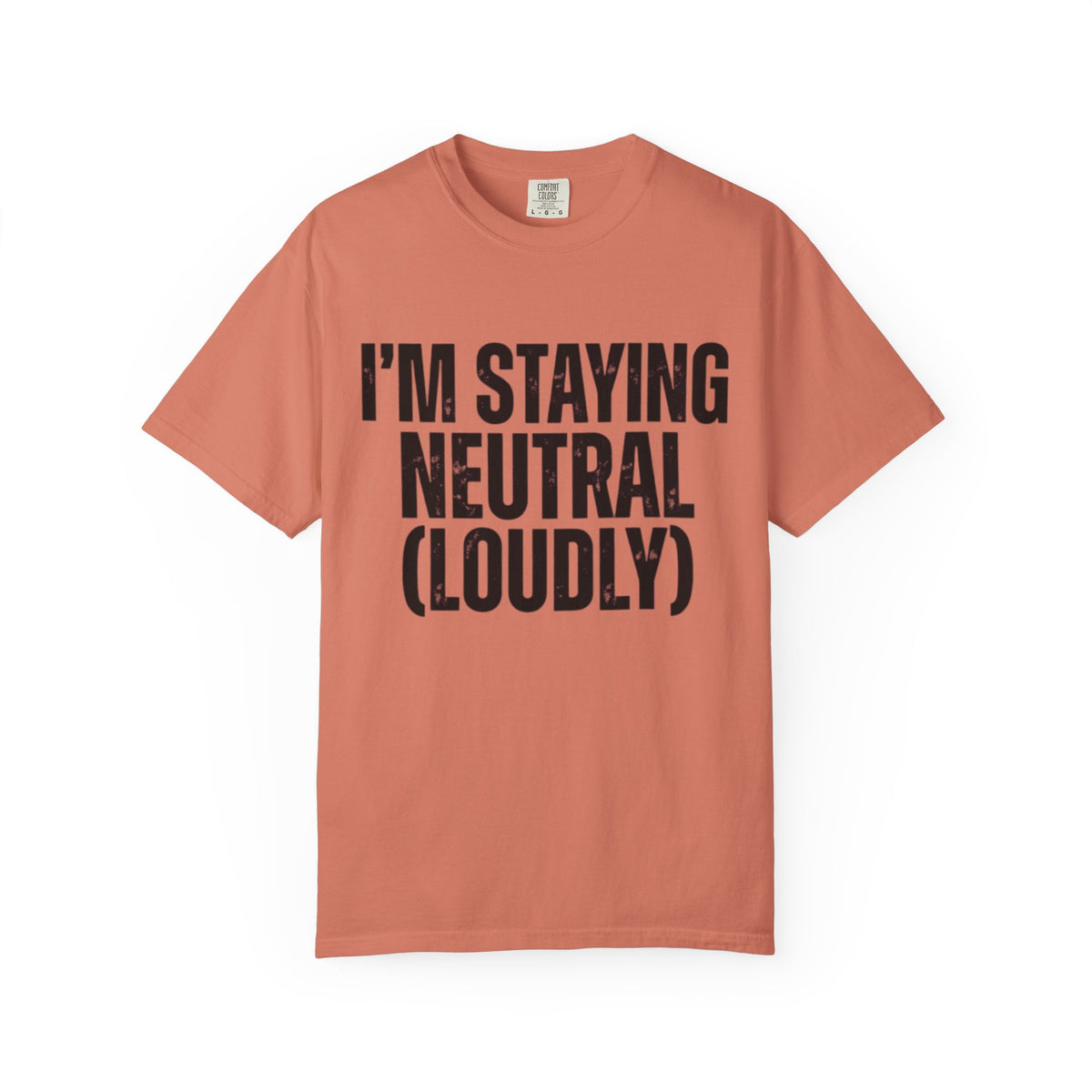 Color: Terracotta | I'm Staying Neutral Unisex Garment-Dyed Tee