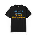 "Figment of Masturbation" Unisex Garment-Dyed Tee