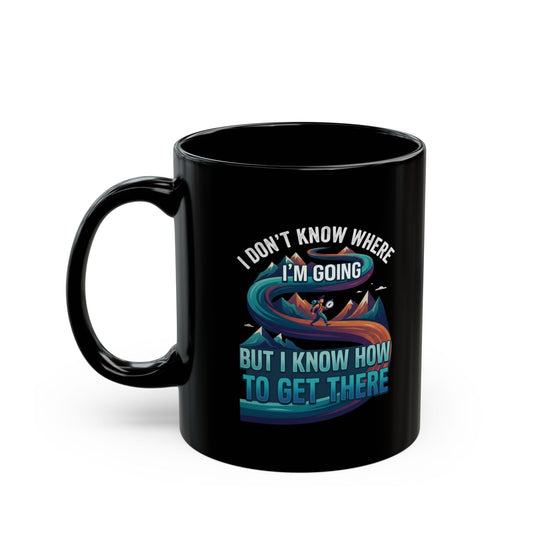 "I Don't Know Where I'm Going" Black Ceramic Mug