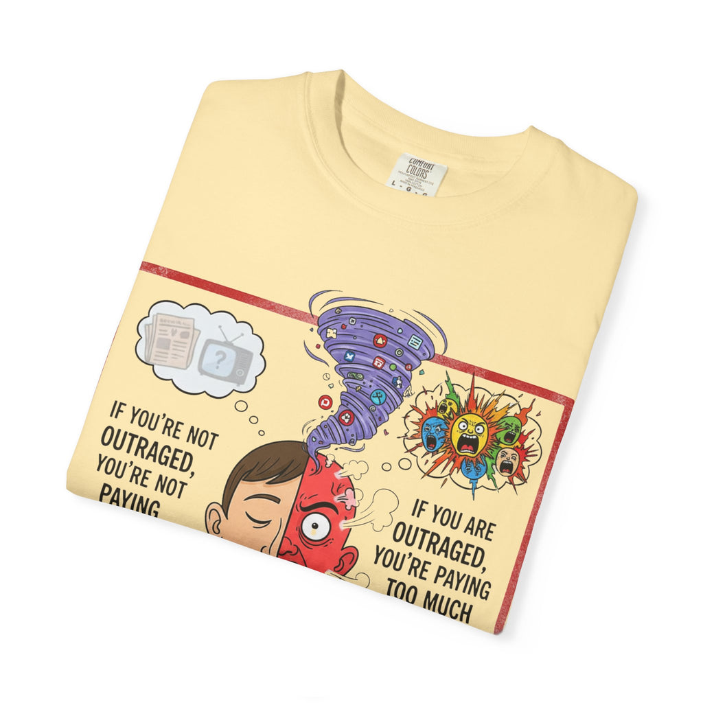 "The Outrage Paradox" Unisex Garment-Dyed T-shirt
