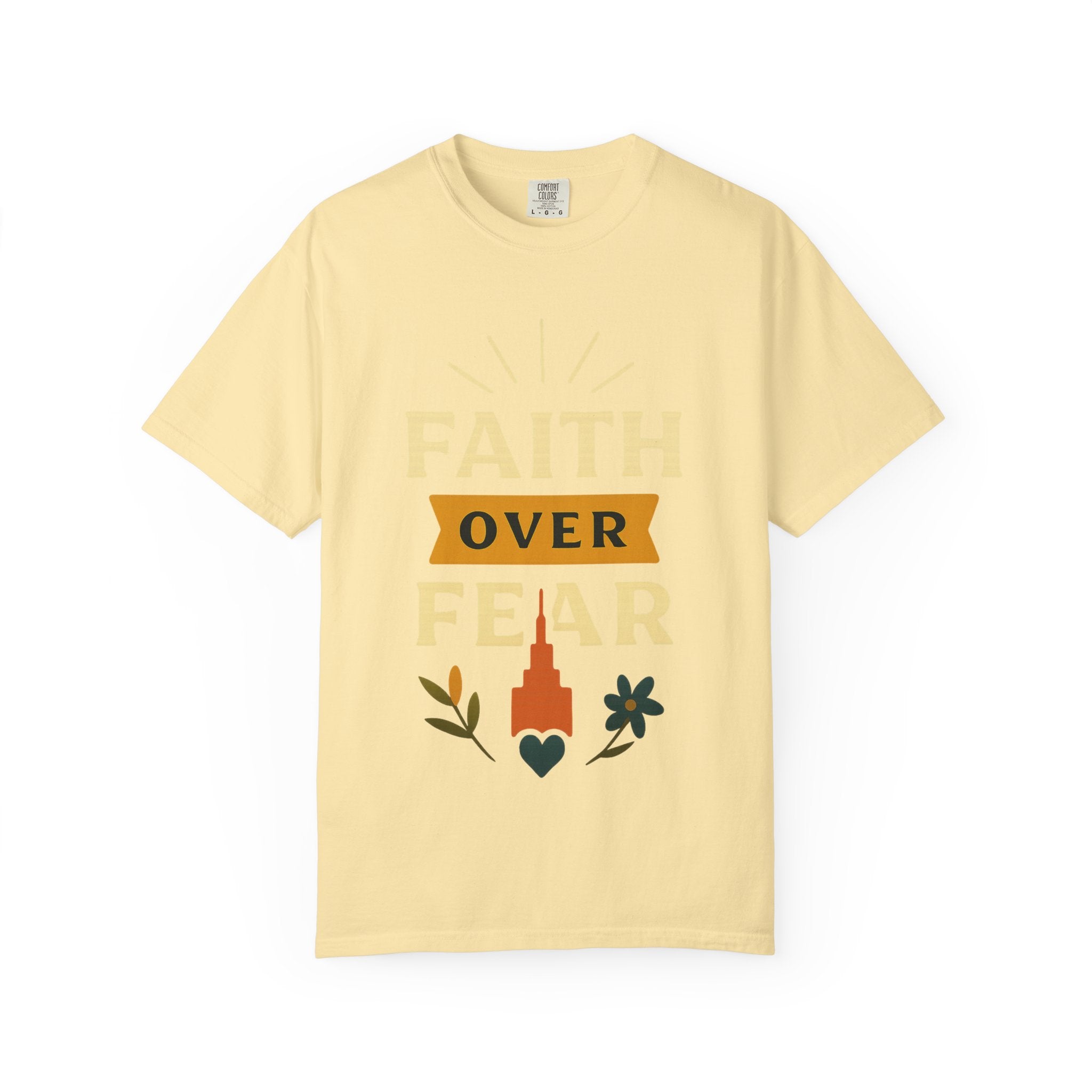 "Faith Over Fear" Unisex Garment-Dyed T-shirt
