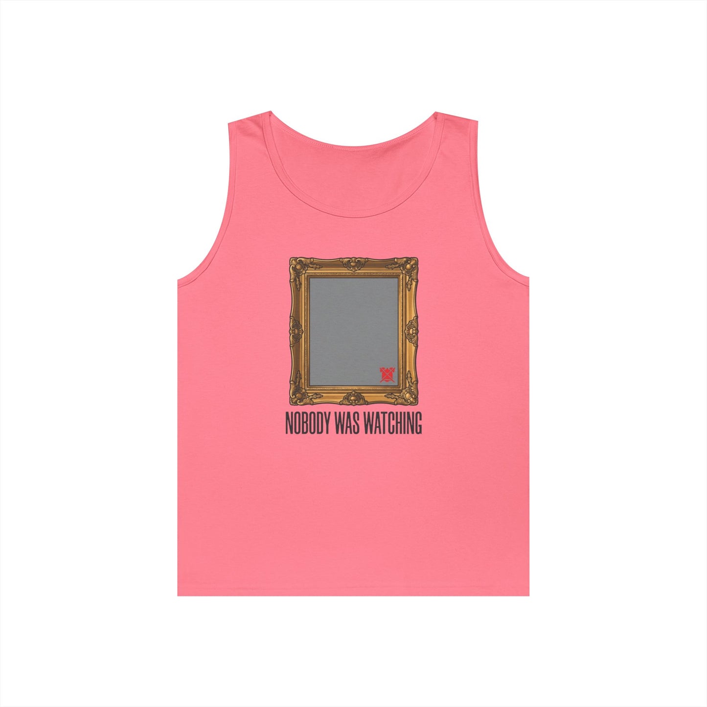 "Nobody Was Watching" Tank Top