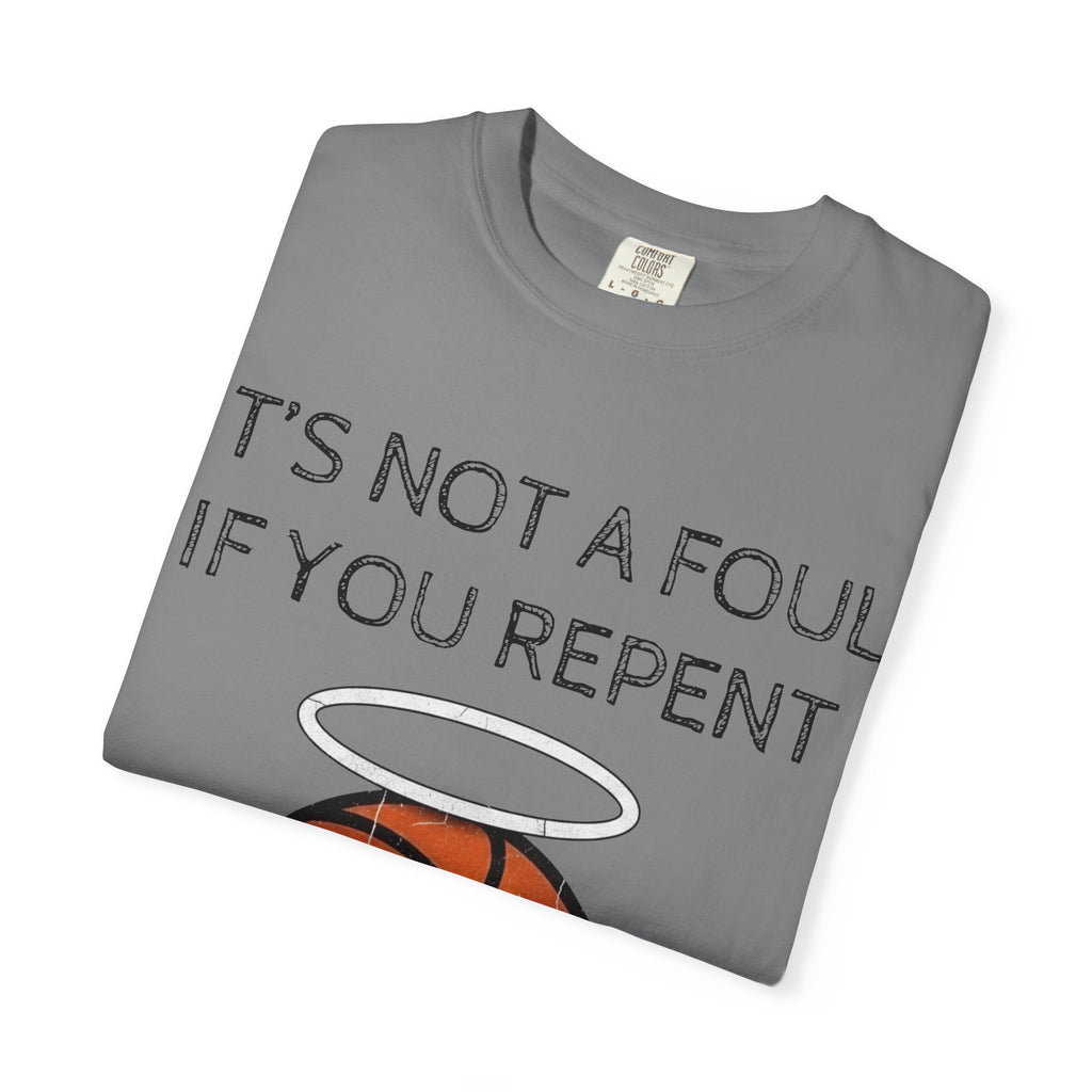 "Not a Foul If You Repent" Unisex Garment-Dyed T-shirt