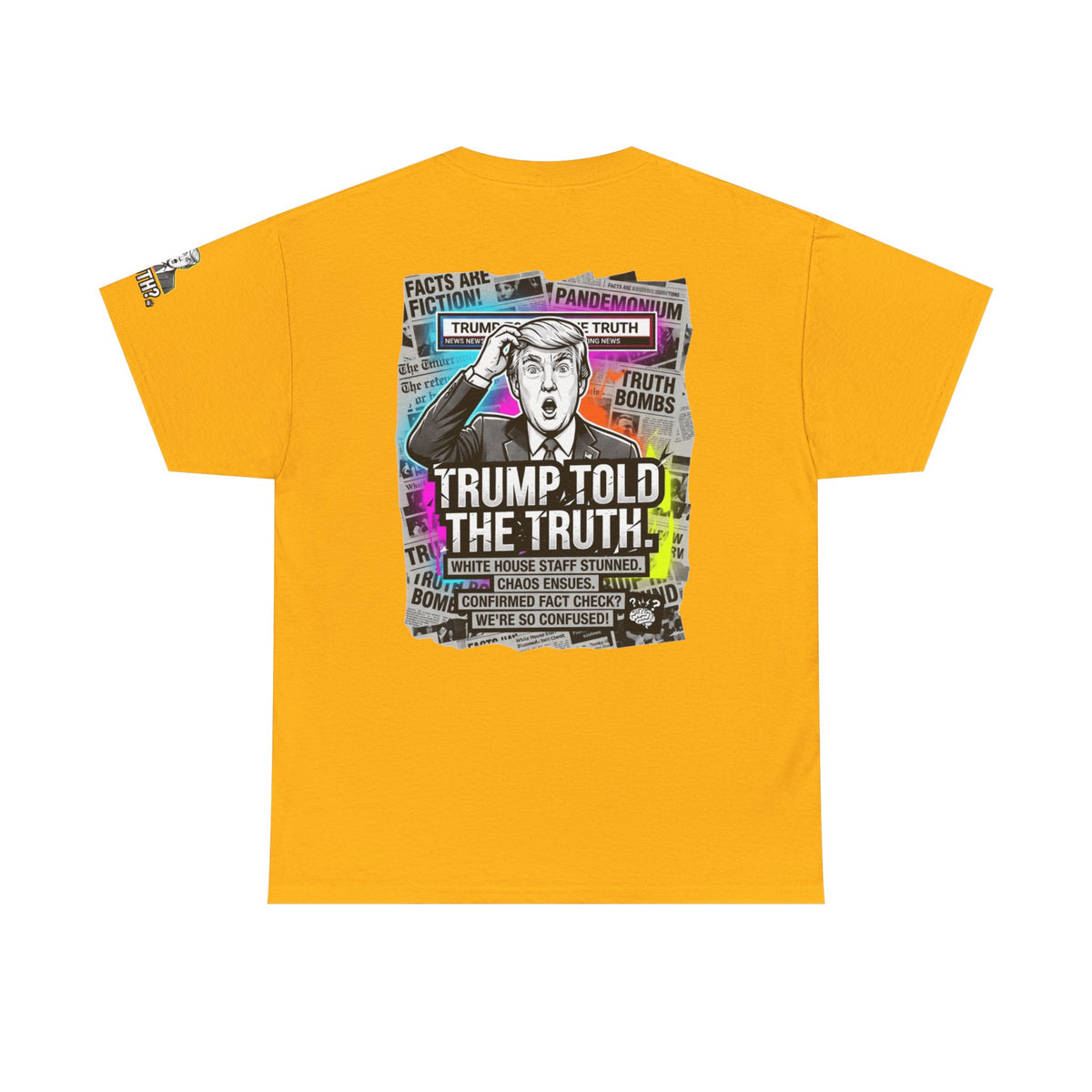 Color: Gold | Trump Told The Truth Premium Graphic Tee