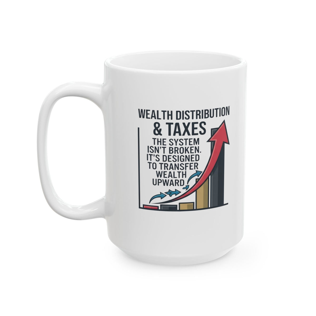 "Protest Series - Follow The Money" White Ceramic Mug