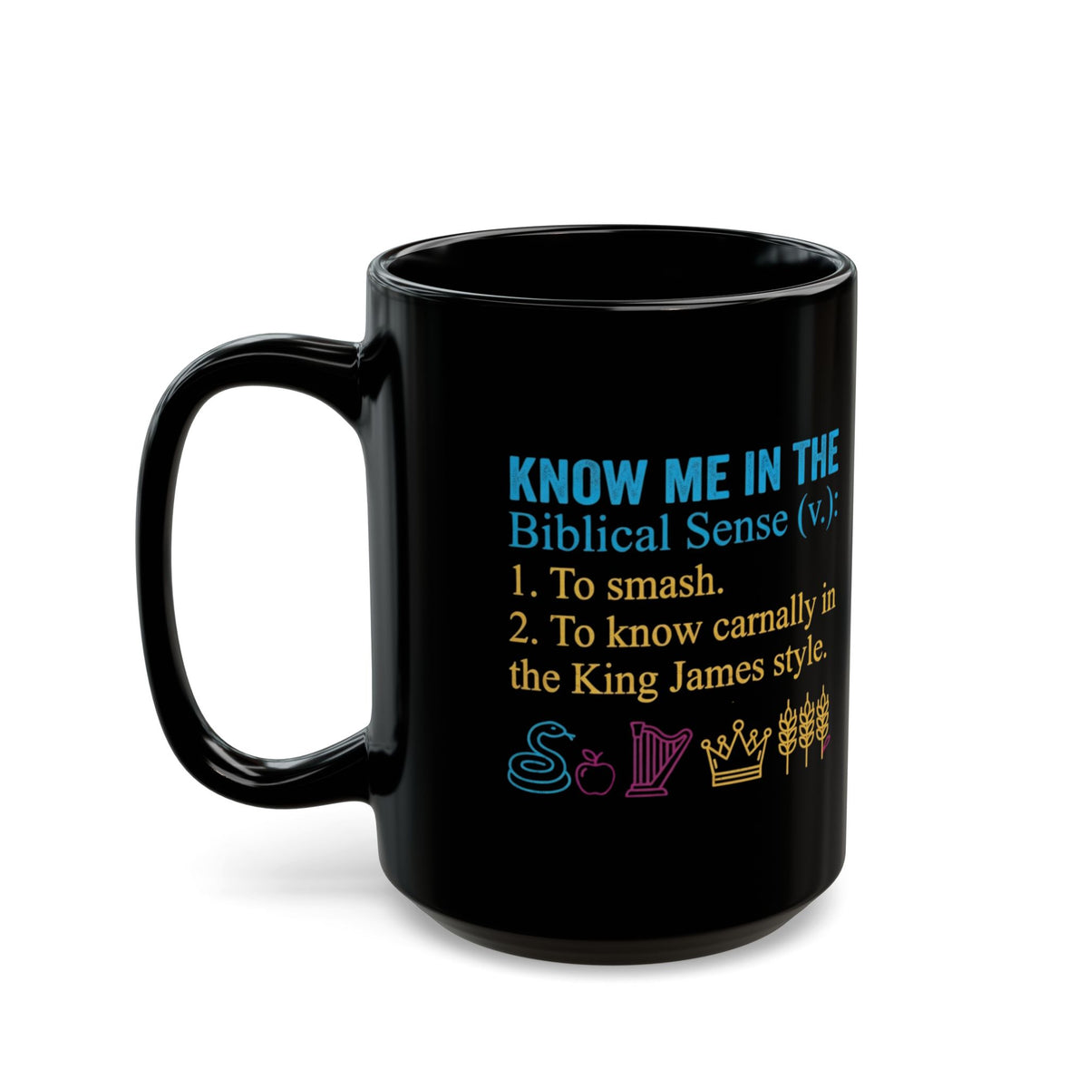 "Good Book Series Know Me In The Biblical Sense" Black Ceramic Mug