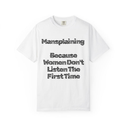 "Mansplaining" Unisex Garment-Dyed Tee