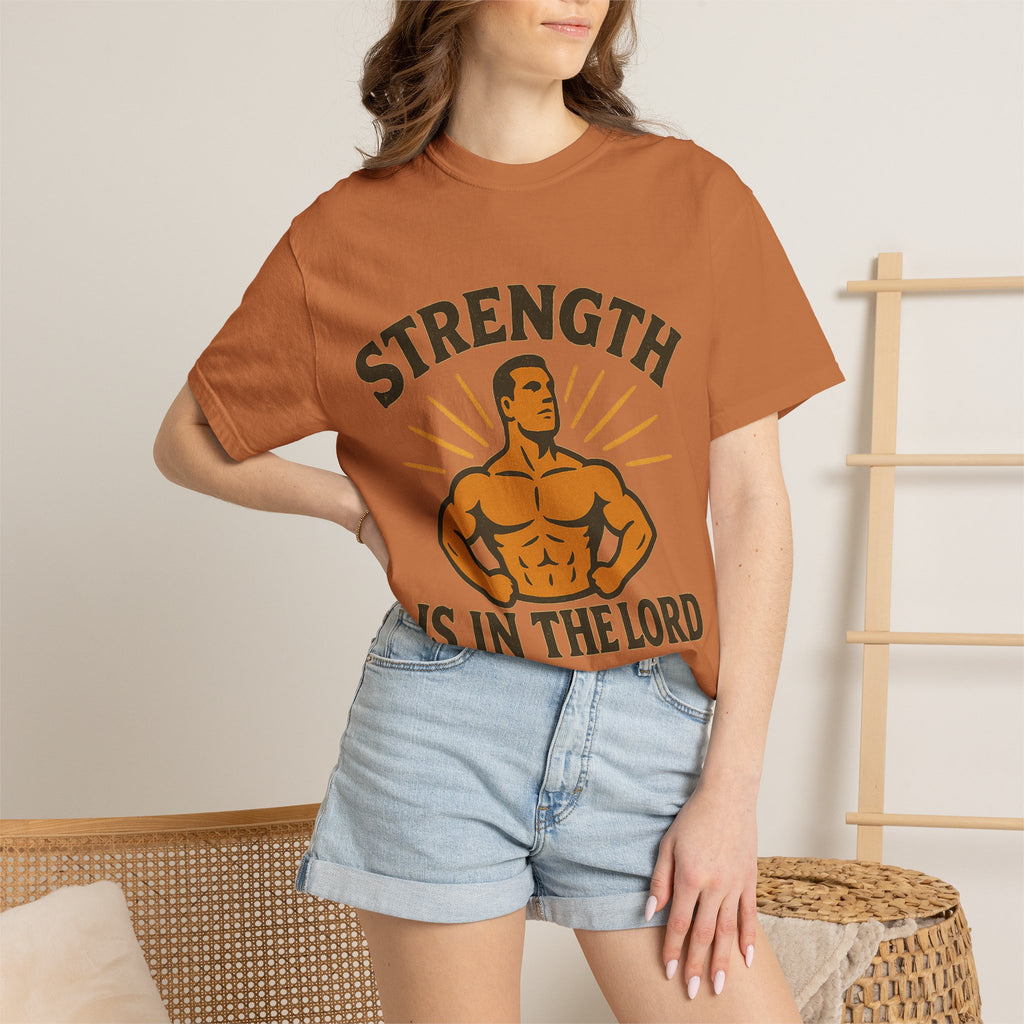 "Strength is in the Lord" Unisex Garment-Dyed T-shirt