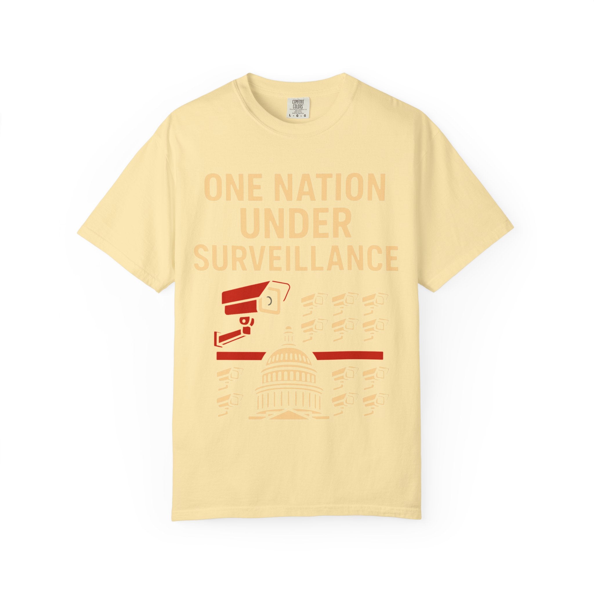 "One Nation Under Surveillance T-Shirt" Unisex Garment-Dyed T-shirt