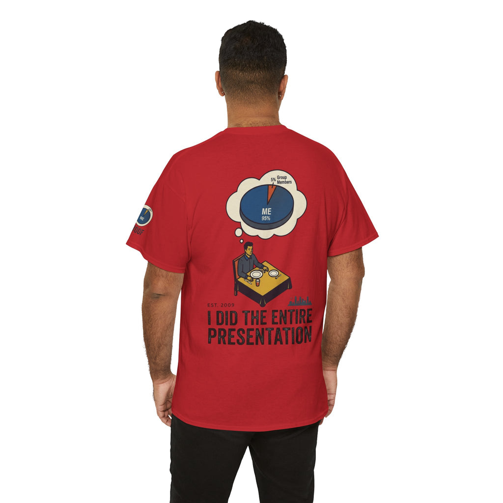 "I Did the Presentation" Premium Graphic Tee