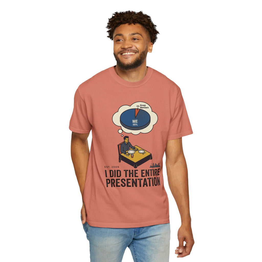 "I Did the Presentation" Unisex Garment-Dyed Tee