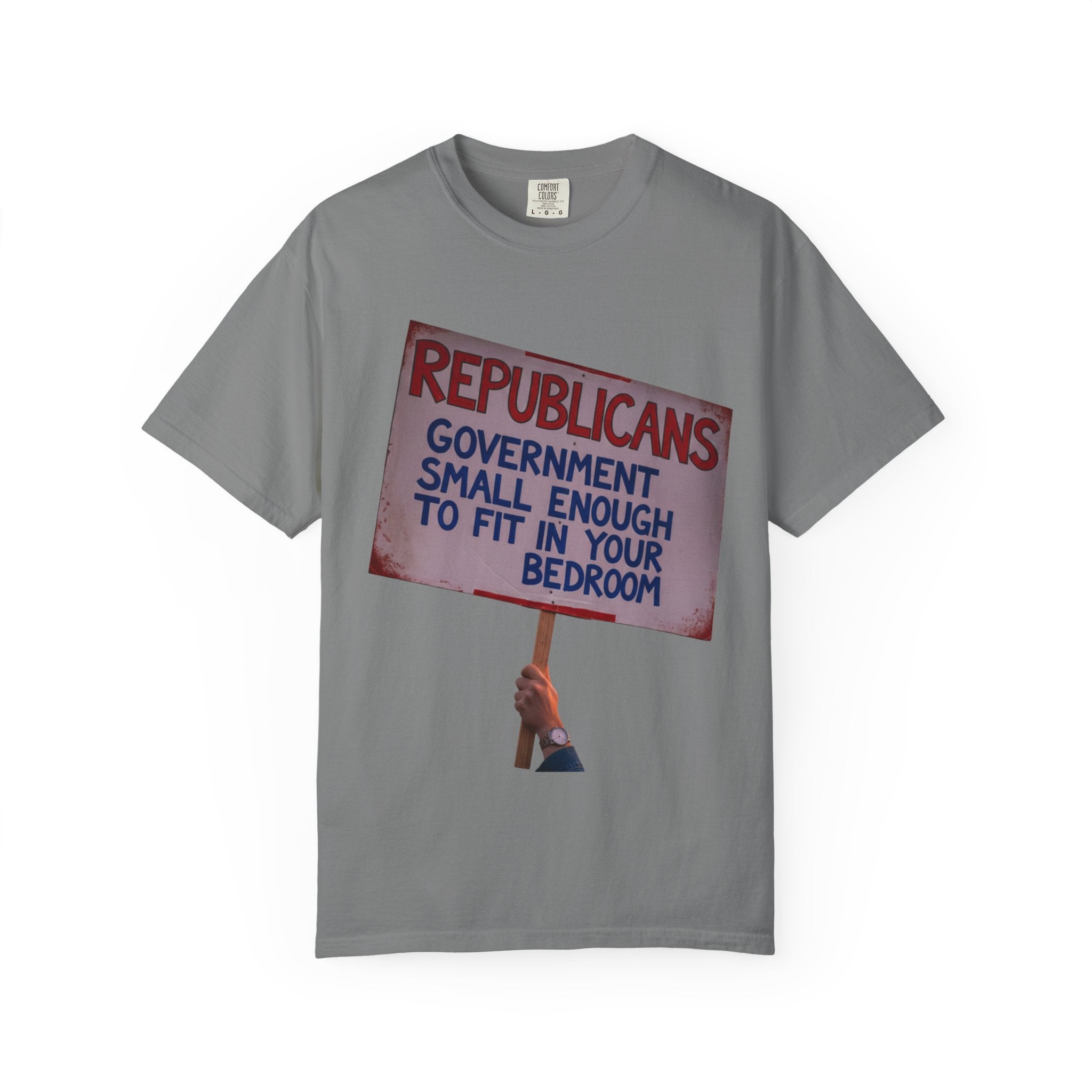 "Small Government (In All the Wrong Places)" Unisex Garment-Dyed T-shirt