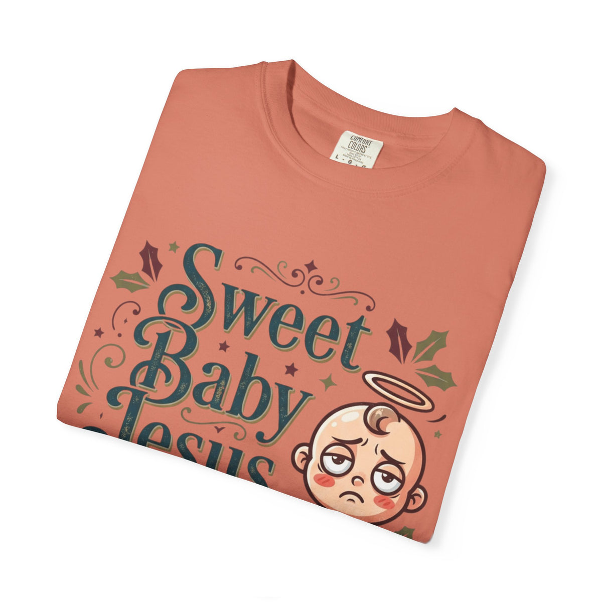 "Sweet Baby Jesus" Unisex Garment-Dyed Tee