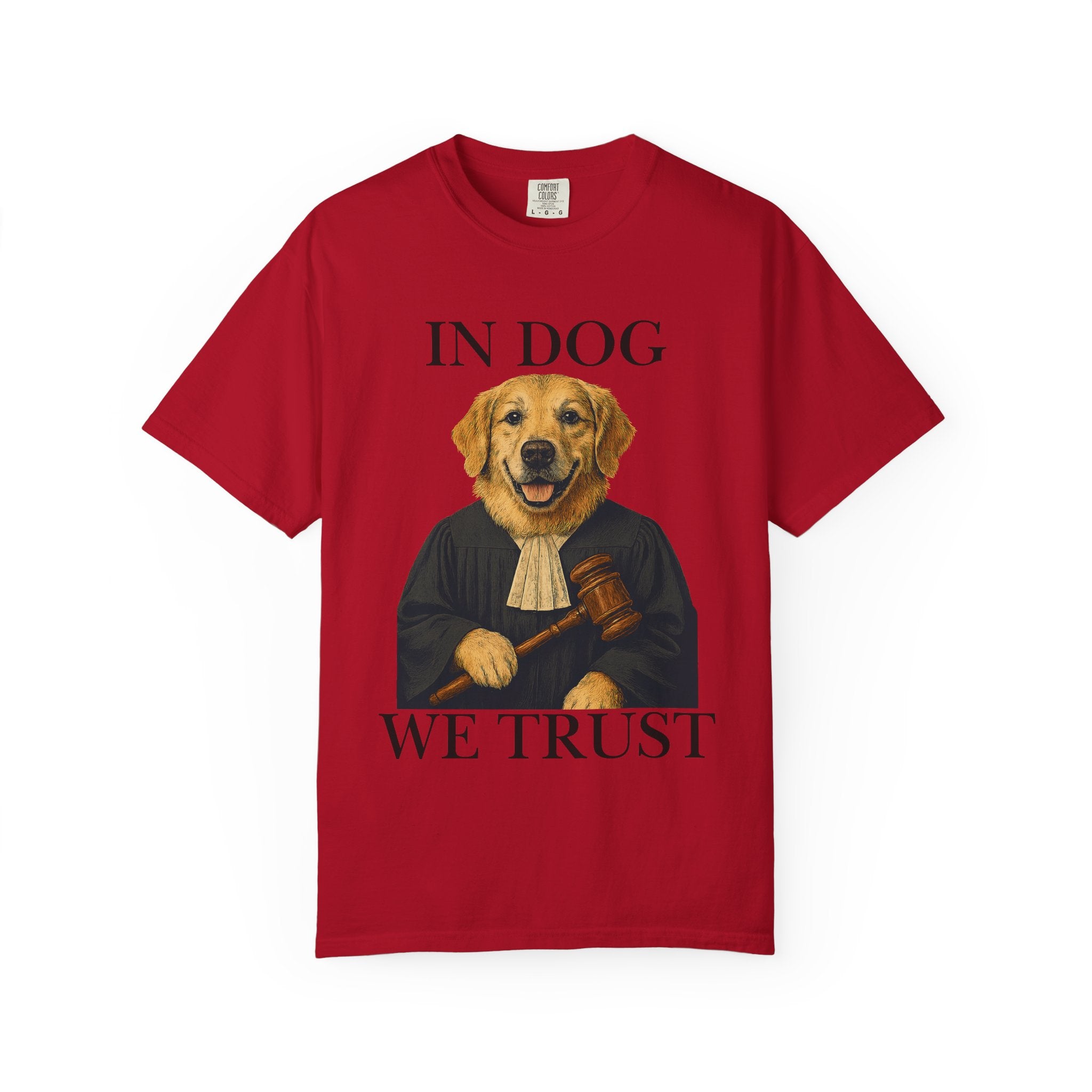 "In Dog We Trust (The Honorable Goldie)" Unisex Garment-Dyed T-shirt