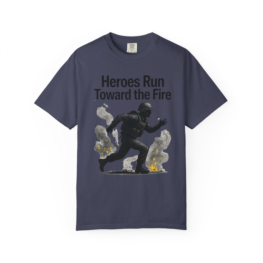 "Heros Run to Fire" Unisex Garment-Dyed T-shirt