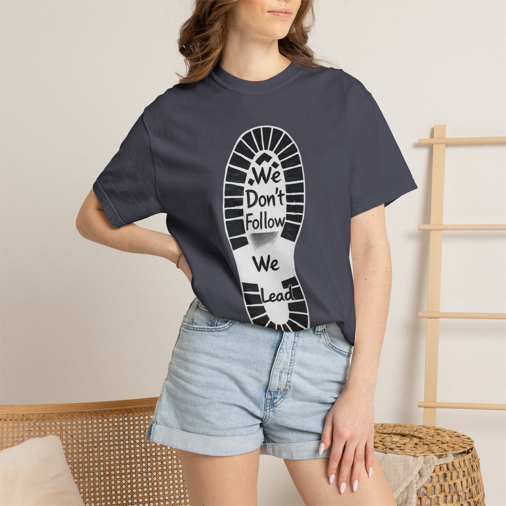 "We Don't Follow-We Lead" Unisex Garment-Dyed T-shirt