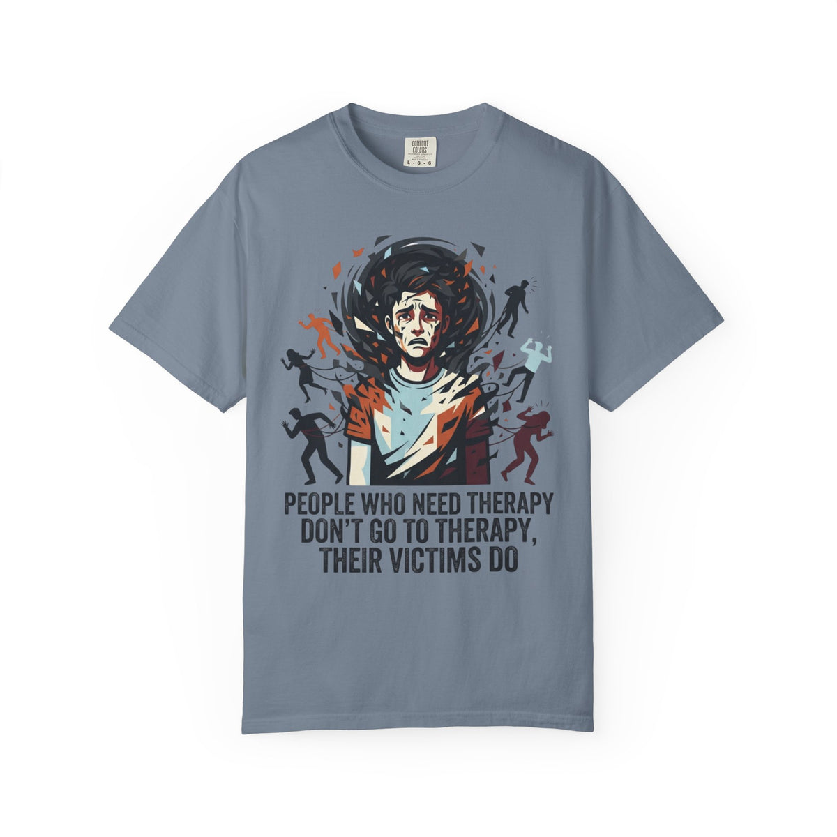 Color: Blue Jean | Therapy Needed Unisex Garment-Dyed Tee