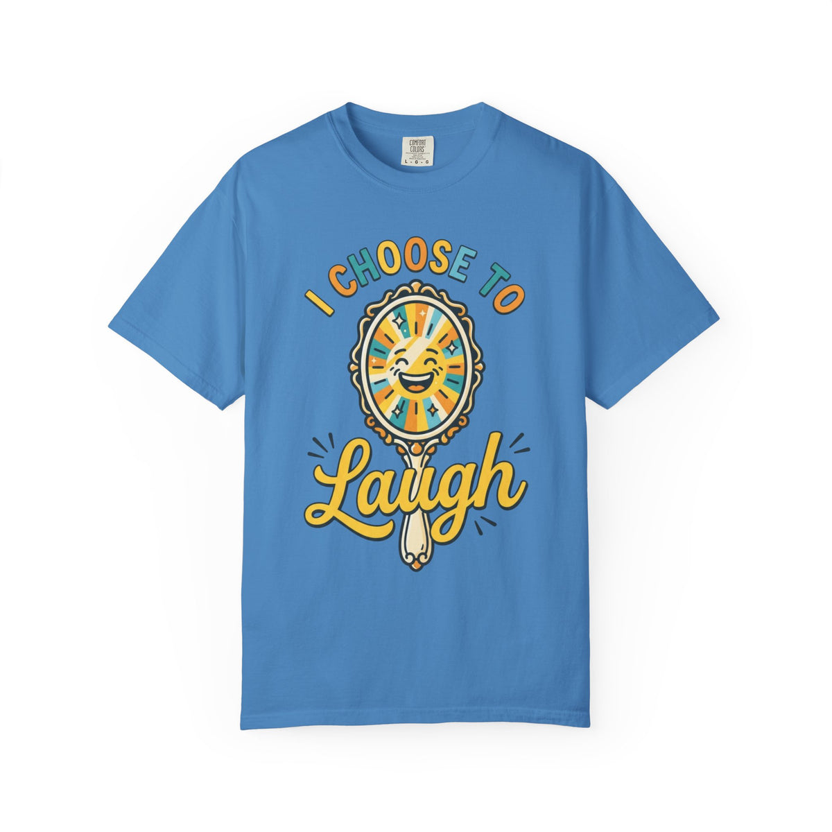 Color: Royal Caribe | I Choose to Laugh Unisex Garment-Dyed Tee