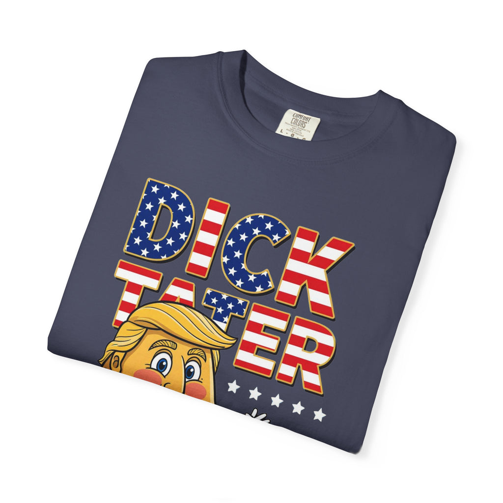 "The Dick Tater (Make America Grift Again)" Unisex Garment-Dyed T-shirt