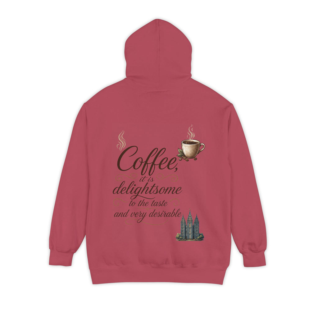 "Coffee is Delightsome" Garment-Dyed Hoodie