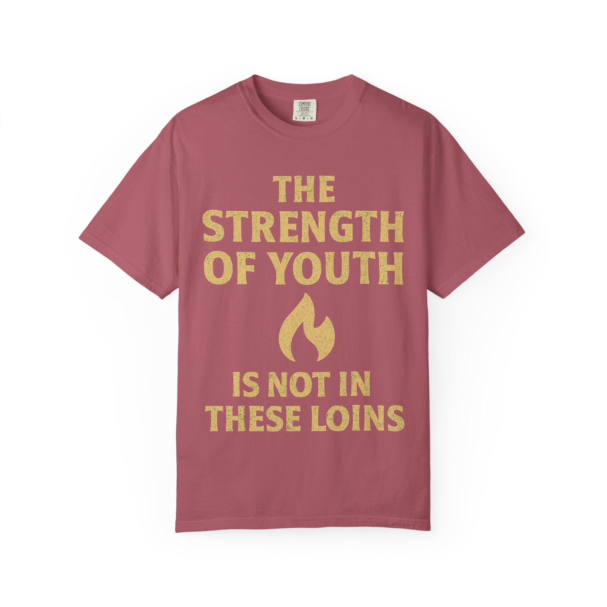 "Strength of Youth" Unisex Garment-Dyed T-shirt
