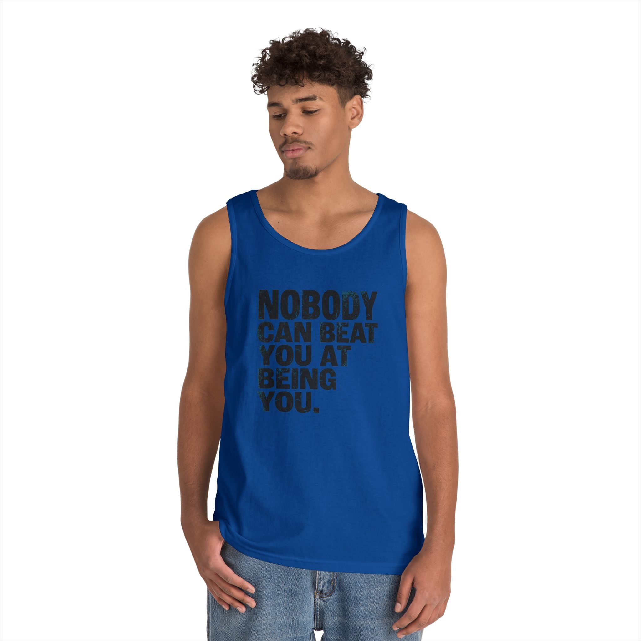 "Nobody Can Beat You At Being You" Tank Top