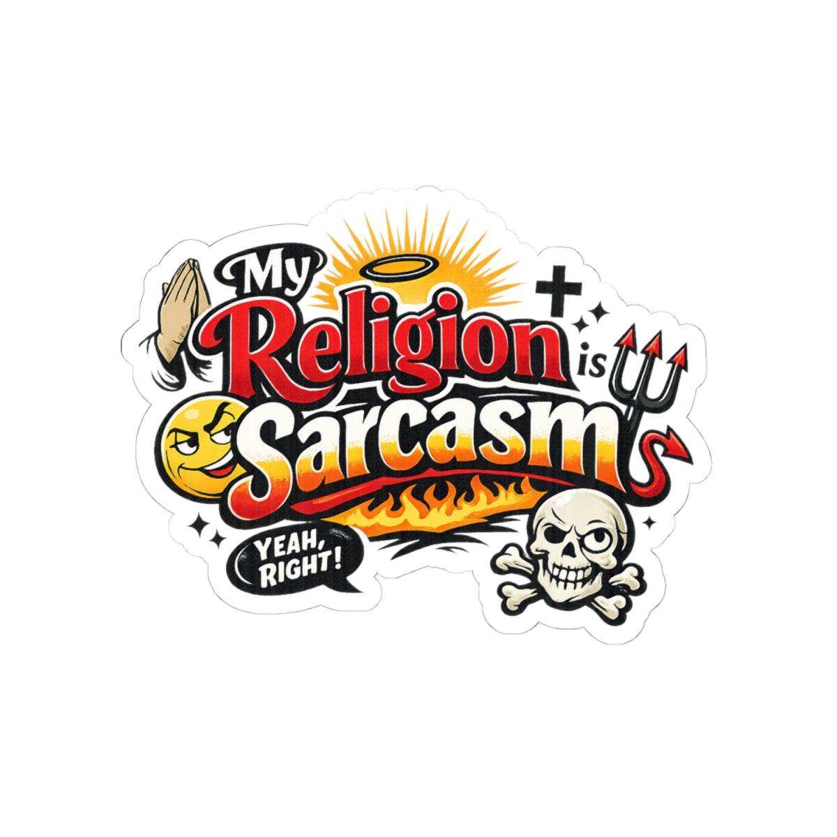 Holy Sarcasm | Kiss-Cut Sticker — AttitudeShirts