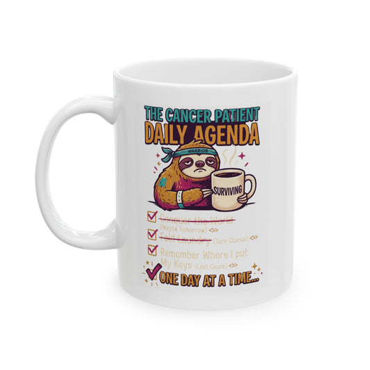"Cancer One Day At A Time" White Ceramic Mug