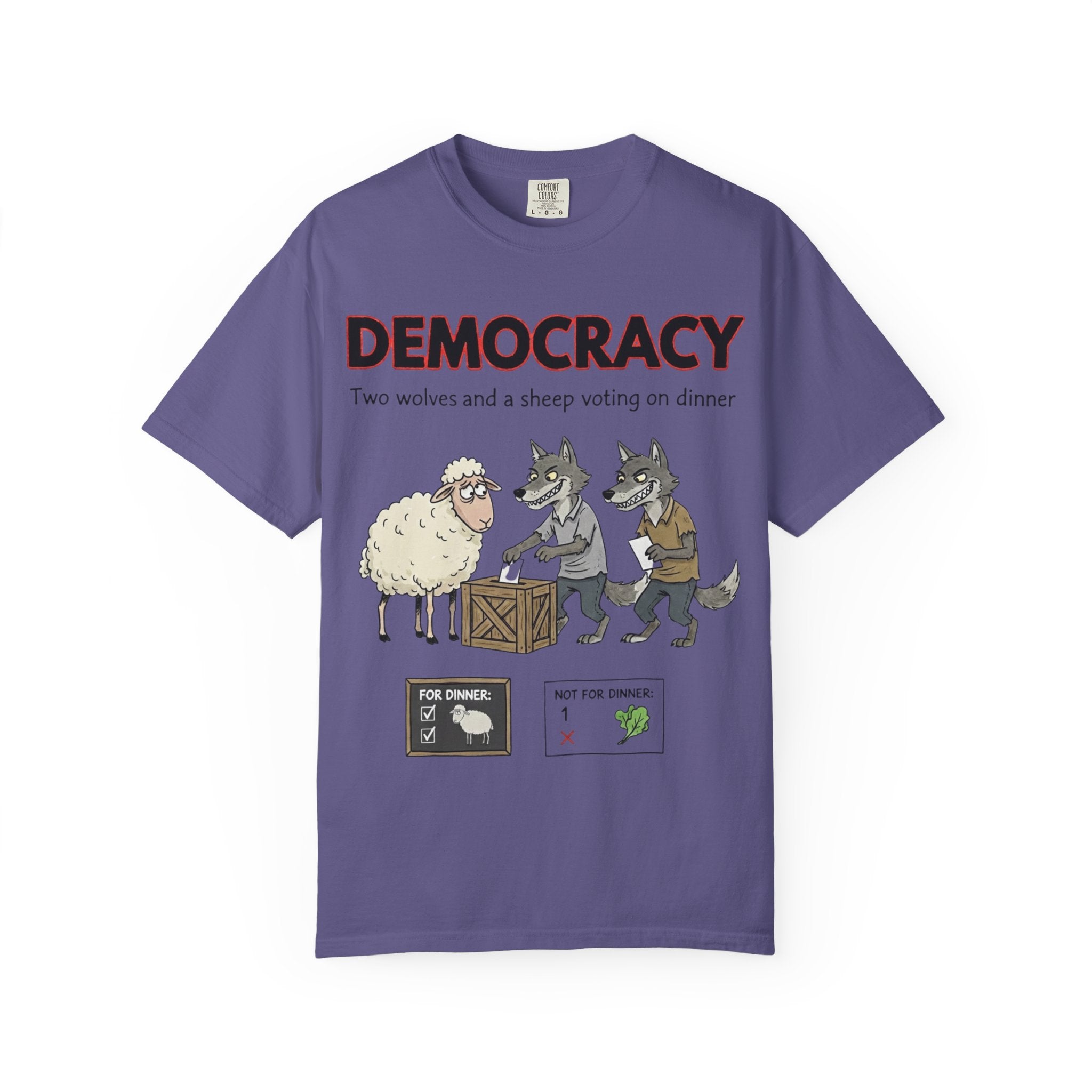 "Democracy (Two Wolves and a Sheep" Unisex Garment-Dyed T-shirt