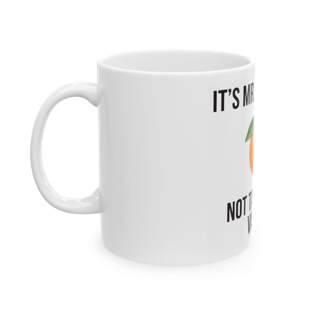"Tangerine Vagina" White Ceramic Mug