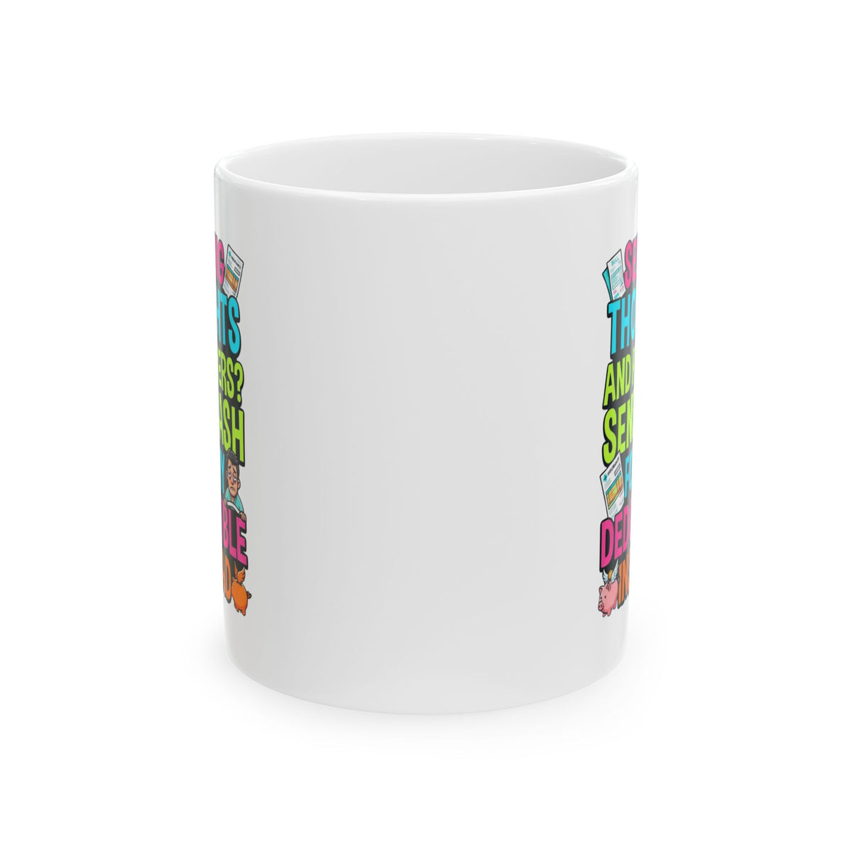 "Cash For My Deductible" White Ceramic Mug
