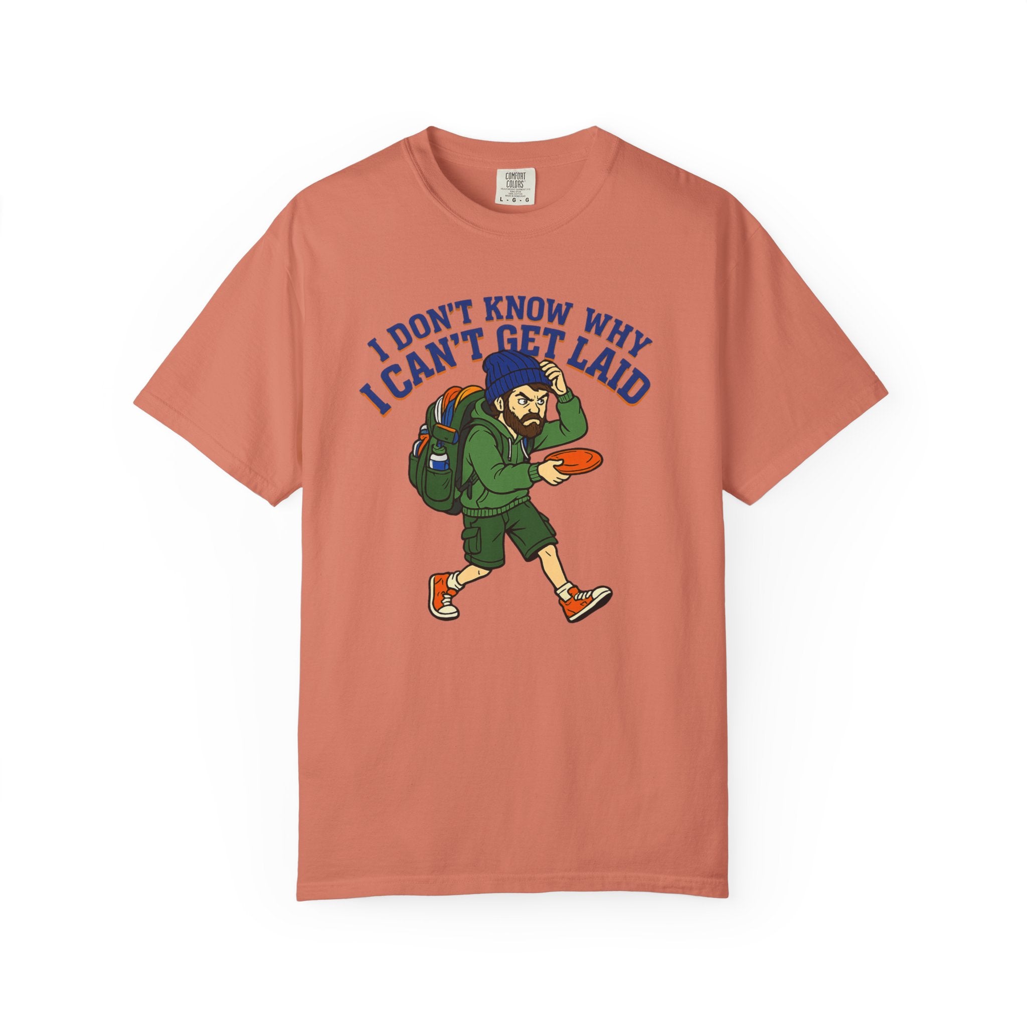 "Can't Get Laid" Unisex Garment-Dyed T-shirt