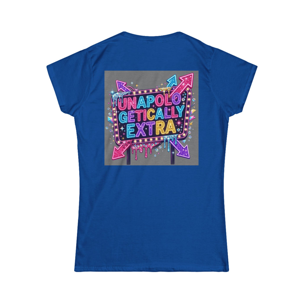 Color: Royal | Unapoligetically Extra Women's Tee